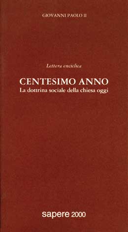 Centesimo anno (Lettera enciclica): la dottrina sociale della chiesa oggi