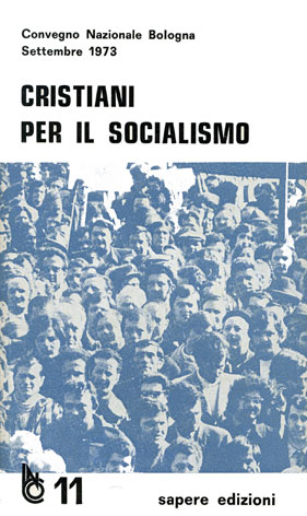 Cristiani per il socialismo - Vol. I e Vol. II Convegno Nazionale Bologna, settembre 1973